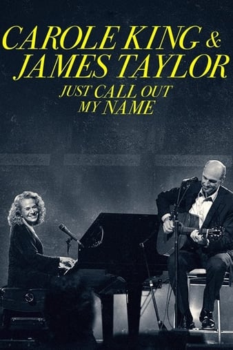 Carole King  James Taylor: Just Call Out My Name2022