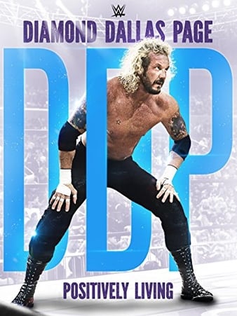 WWE  Diamond Dallas Page  Positively Living