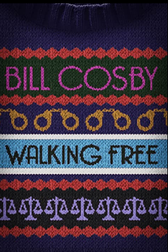 Bill Cosby_ Walking Free2022