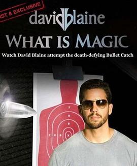 David Blaine: What Is Magic